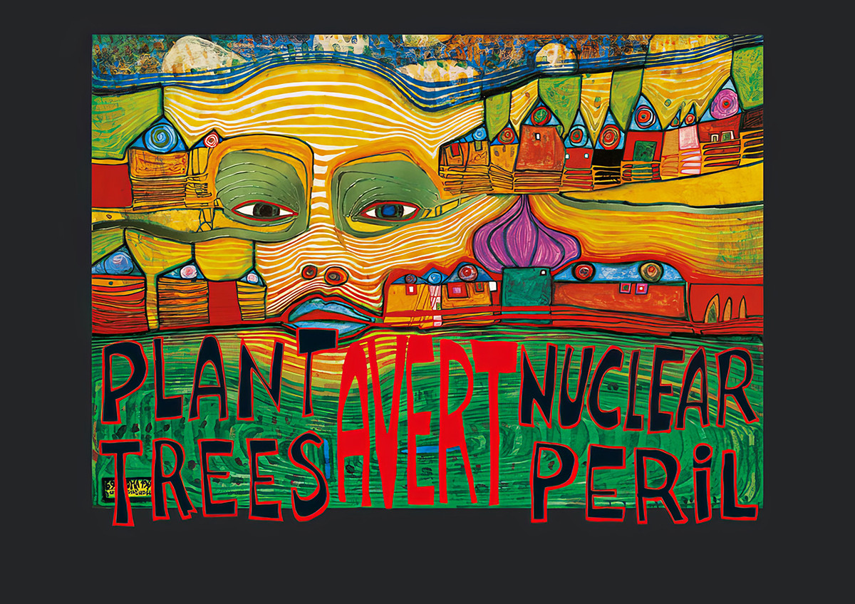Plantera träd – avvärja kärnkraftsrisken av Friedensreich Hundertwasser