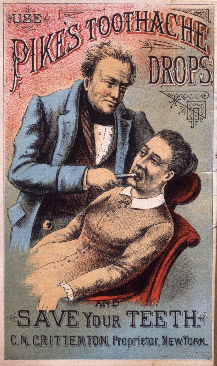 Använd Pikes Toothache Drops och rädda dina tänder. C.N. Crittenton, Proprietor, NY, (litografi [handelskort]) av American School