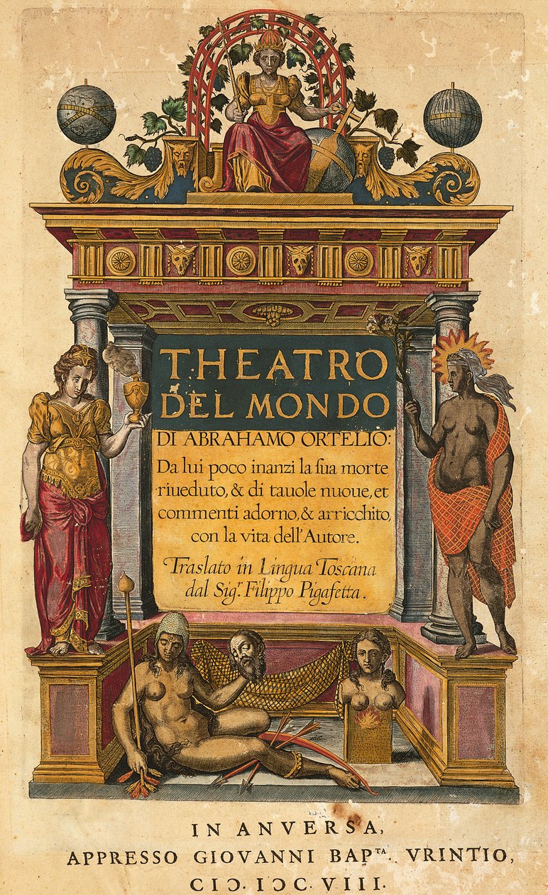 Theatrum orbis terrarum, av Abraham Ortelius (1527-1598), titelsidan för den italienska upplagan översatt av Filippo Pigafetta, Antwerpen, Giovani Battista Urintio upplagan av Abraham Ortelius