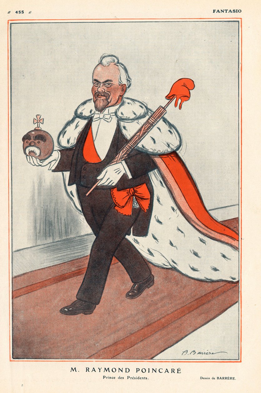 Franska republikens president Raymond Poinsare (1860-1934) Prince of Presidents (karikatyr i kung), han håller symboler för republiken (av vilka en stråle av lictoren överstiger med en frygisk mössa) - i "" Fantasio""" av 1913-02-01 - Illustration av av Adrien Barrere