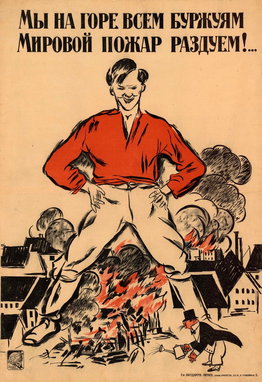 Till sorg för alla borgerliga kommer vi att anstifta en världsomspännande brand!, 1918. av Alexander Nikolaevich Zelensky
