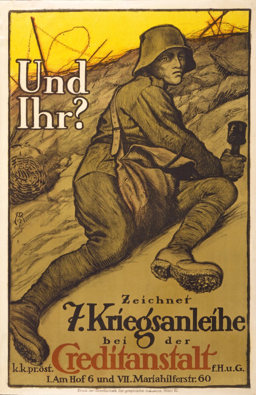 Österrikisk affisch för insamling av pengar, "Und Ihr Zeichnet 7. Kriegsanleihe bei der Creditanstalt", publicerad i Österrike. Wien, ca 1917 av Alfred Roller