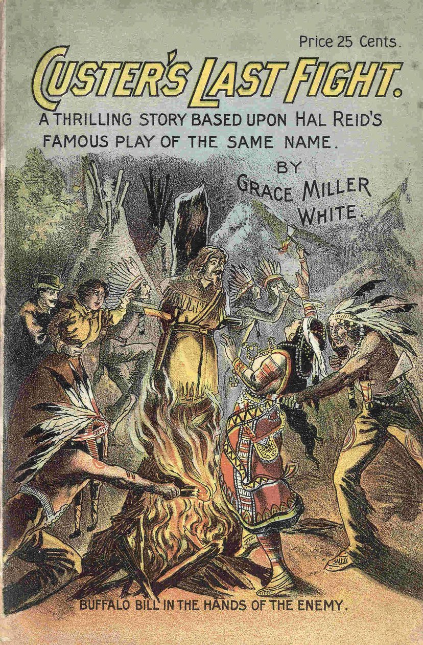 Omslaget till boken "" Custers sista kamp - en spännande berättelse baserad på Hal Reids berömda pjäs med samma namn"" av Grace Miller White. Bild som visar Buffalo Bill i fiendens hand. av American School