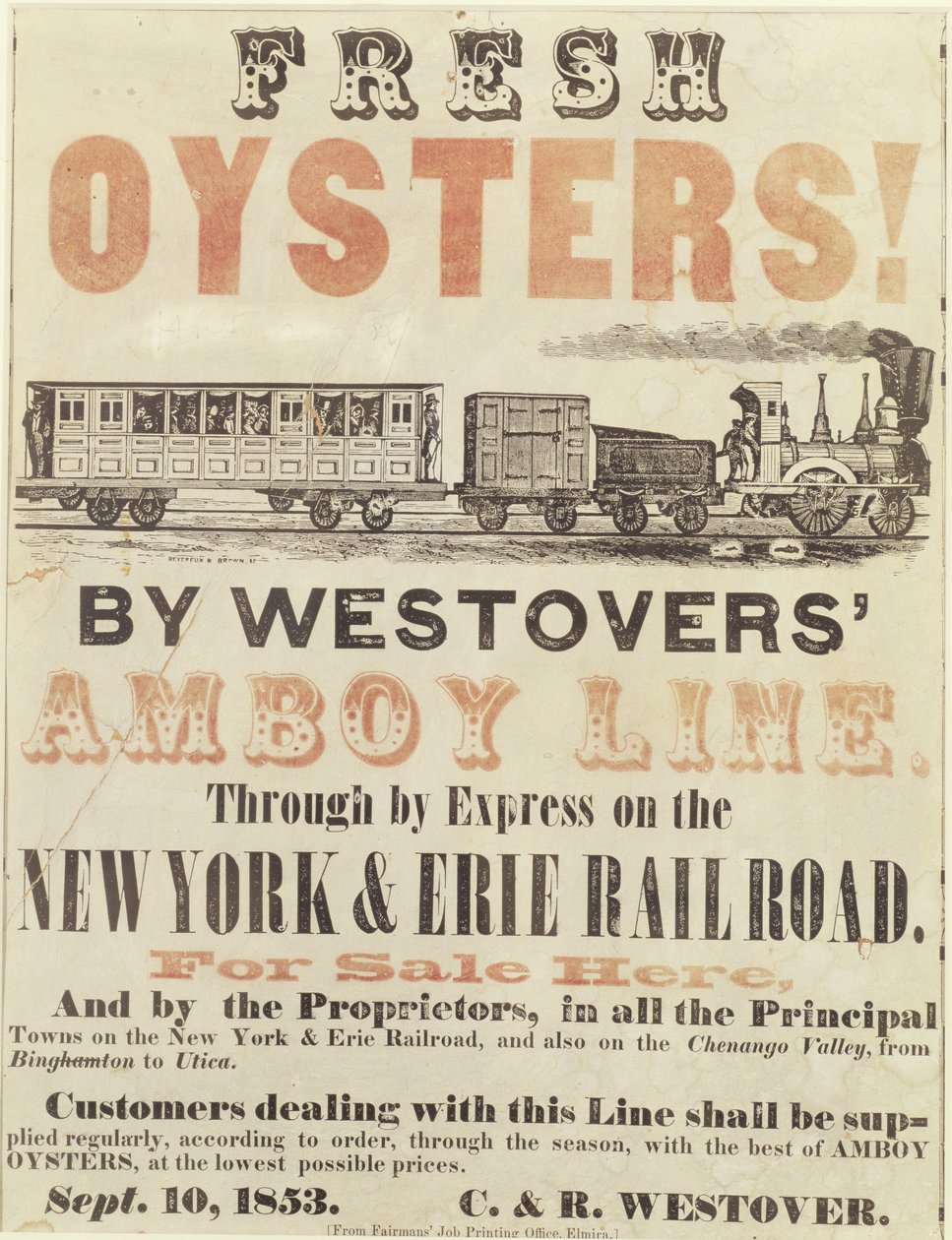Färska ostron! Av Westovers Amboy Line, Through av Express på New York & Erie Railroad, 10 september 1853 av American School