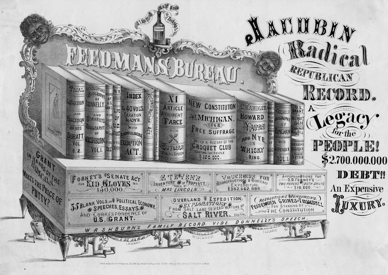 Jacobin Radical Republican Record: a legacy for the people!: $2 700 000 000 skuld!!: en dyr lyx, publicerad av Joseph Godfrey, Michigan, 1868 av American School