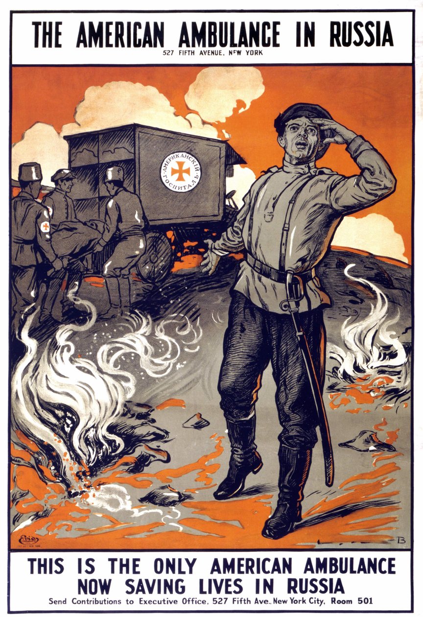 Affisch "Den amerikanska ambulansen i Ryssland - Detta är den enda amerikanska ambulansen som nu räddar liv i Ryssland" . "", sd. mellan 1914-1918. av American School