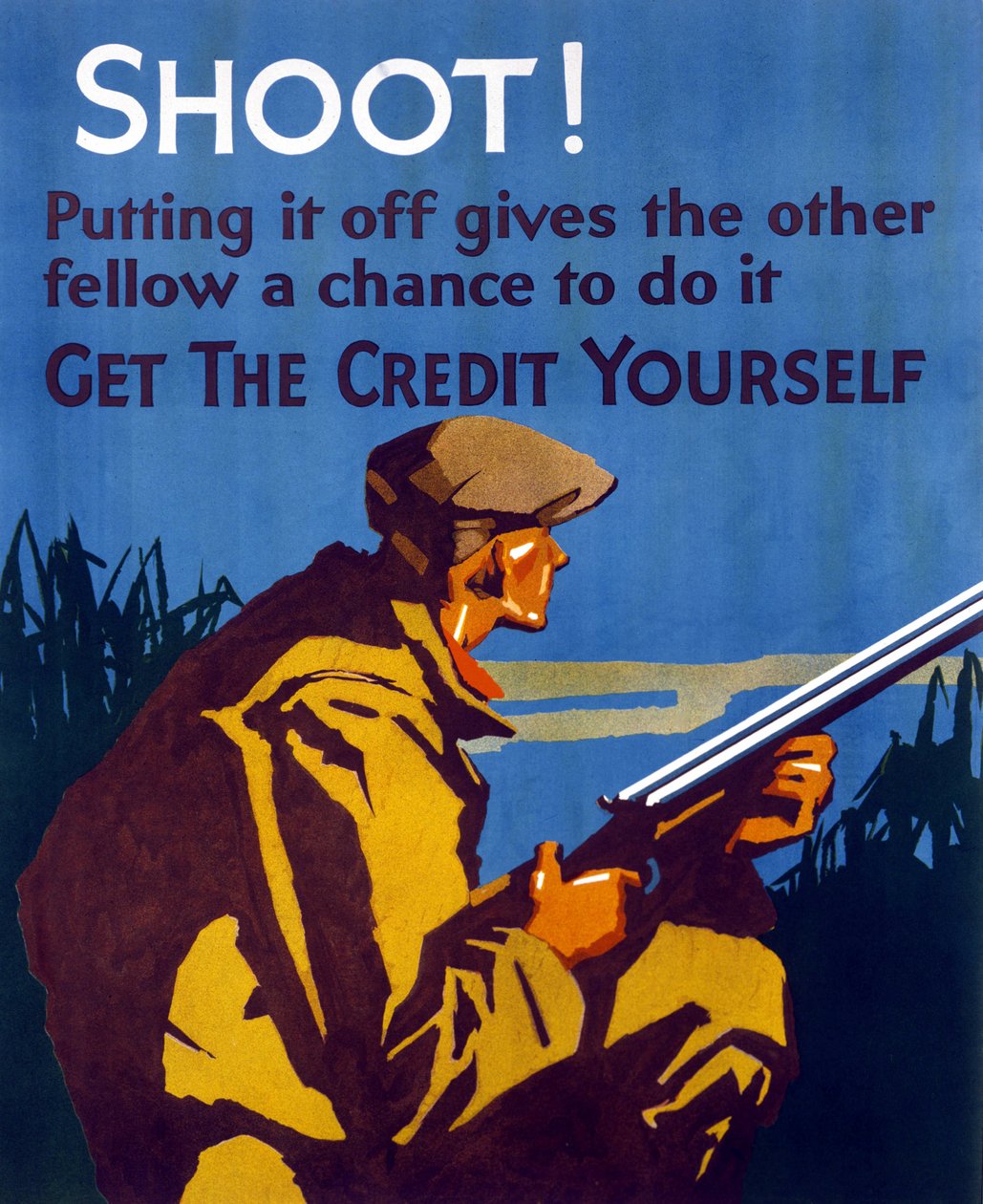 Affisch publicerad i USA efter den stora depressionen 1929 för att uppmuntra besparingar och entreprenörskap. "Skjut! om du skjuter upp ger du andra möjlighet att göra det. Ta fördelen av handlingen." av American School