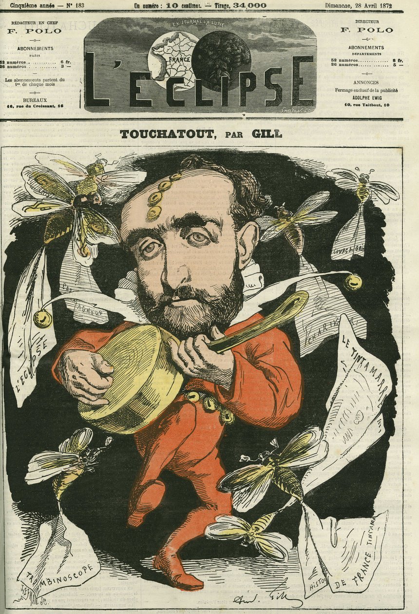 Touchatout, författare till "Histoire de France tintamarresque"" och "Trombinoscope"". Omslag i "" The Eclipse"" av Gill, 28 april av Andre Gill