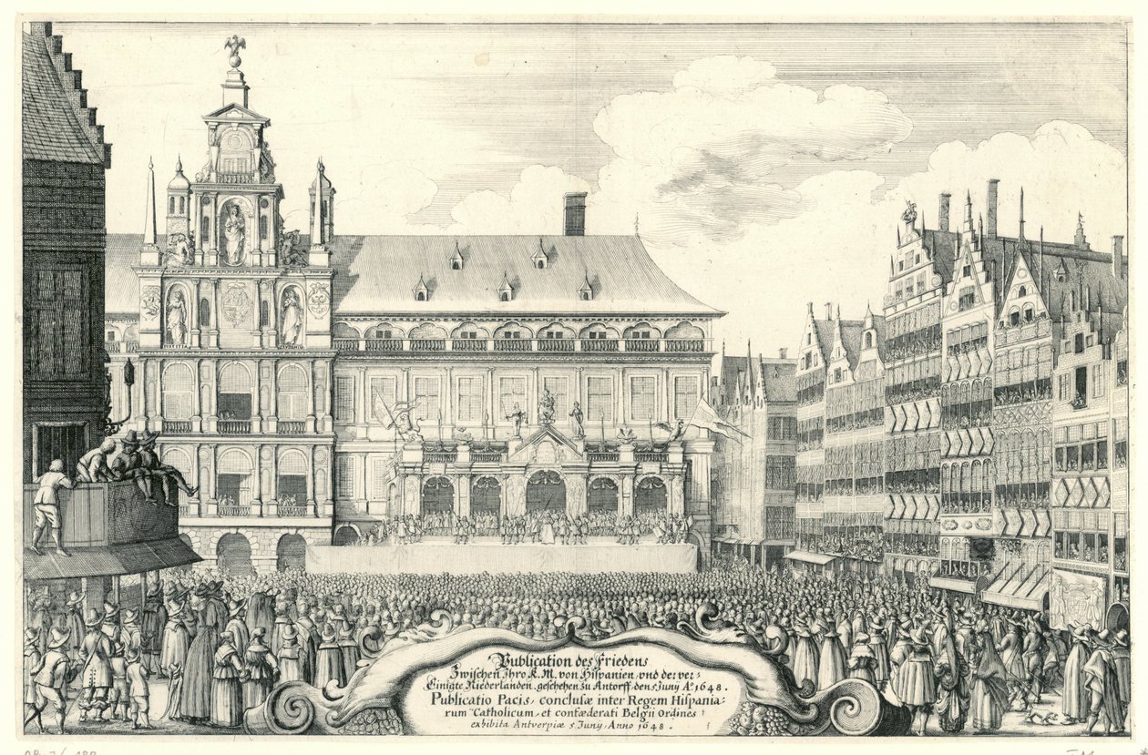 Afkondiging van de Vrede van Munster te Antwerpen, 1648 Publicering av Peace Between Your K.M. av Hispania och de[r] förenade Nederländerna. gjort i Antorff, 5 juni, A.O. 1648 (titel på objekt) Publicatio Pacis, conclusae inter Regem His av Anonymous