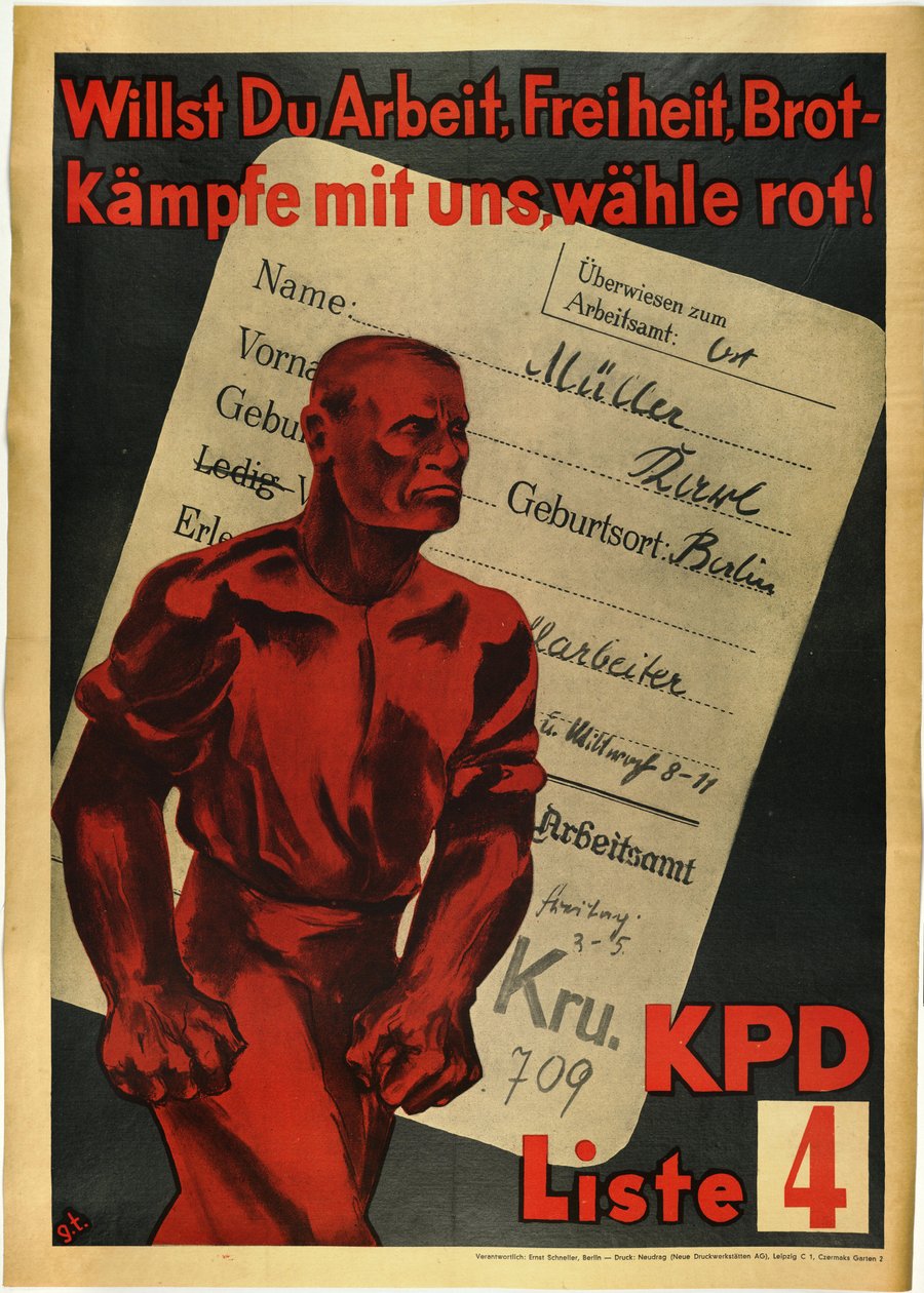Tysklands kommunistiska parti "" Vill du ha arbete, frihet och bröd? Kämpa med oss, röd röst!"" - Vill du ha arbete, frihet, bröd? Kämpa med oss, rösta rött! KPD, lista 4 av Anonymous Anonymous