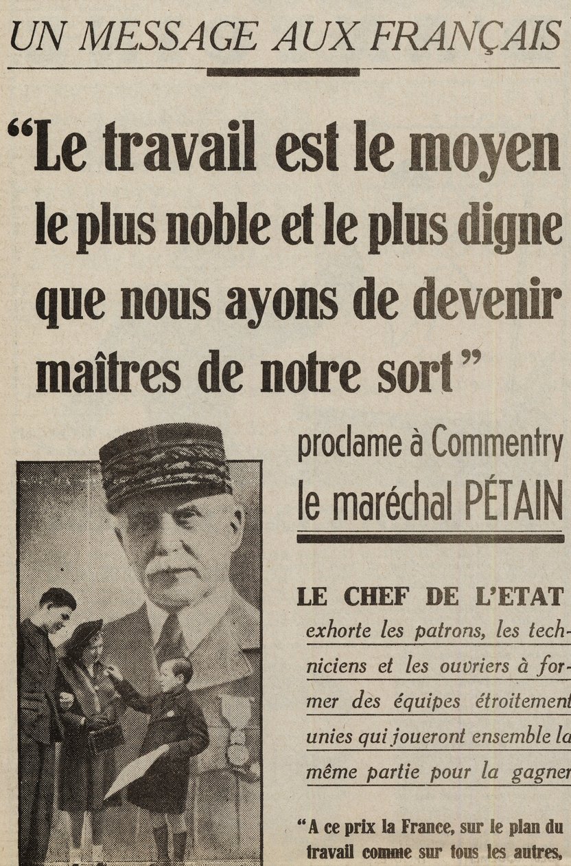 meddelande till fransmännen proklamerar en kommentar av Marechal Petain: "Arbete är det ädlaste och värdigaste sättet vi har för att bli mästare över vårt öde" i "" le petit Parisien"" 2 maj 1941 av Anonymous Anonymous