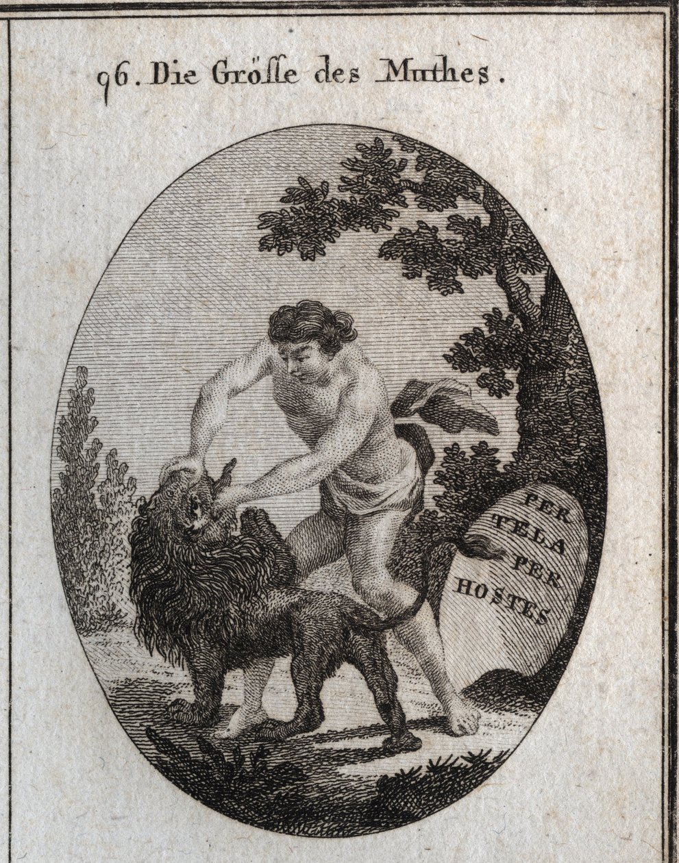 Allegori över modets storhet representerad av en robust man som öppnar ett lejons mun för att slita av hans tunga. Dess attribut är en sköld som är inskrivet "" Per tela, per hostes"" (Med vapen, genom fienden). Gravyr i "" Iconologie eller Ide av Austrian School