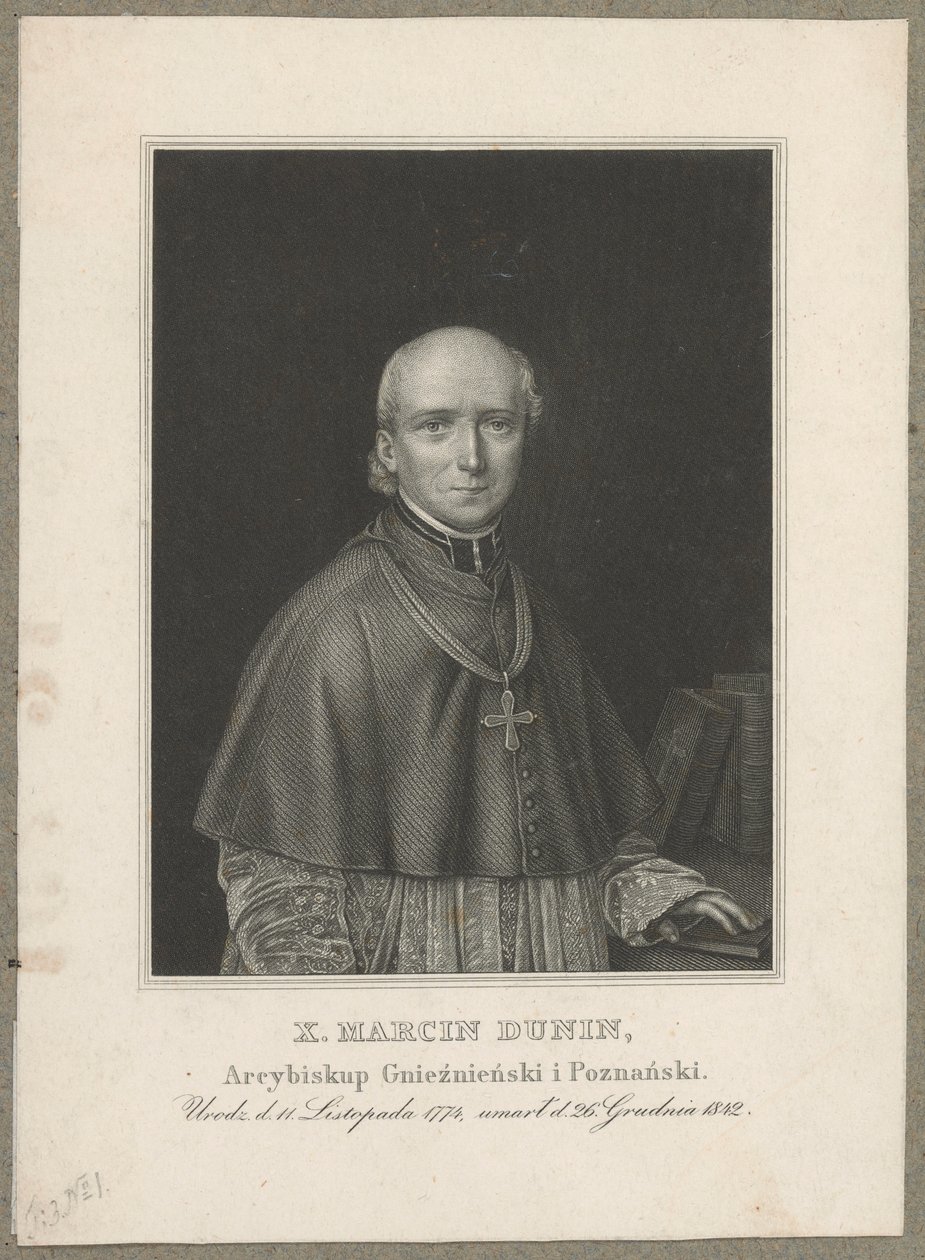 Marcin Dunin Sulgustowski (1774 Wał - 1842 Poznań) - ärkebiskop, metropolit för Gniezno och Poznań samt Polens primas 1831-1842 av Carl Mayer