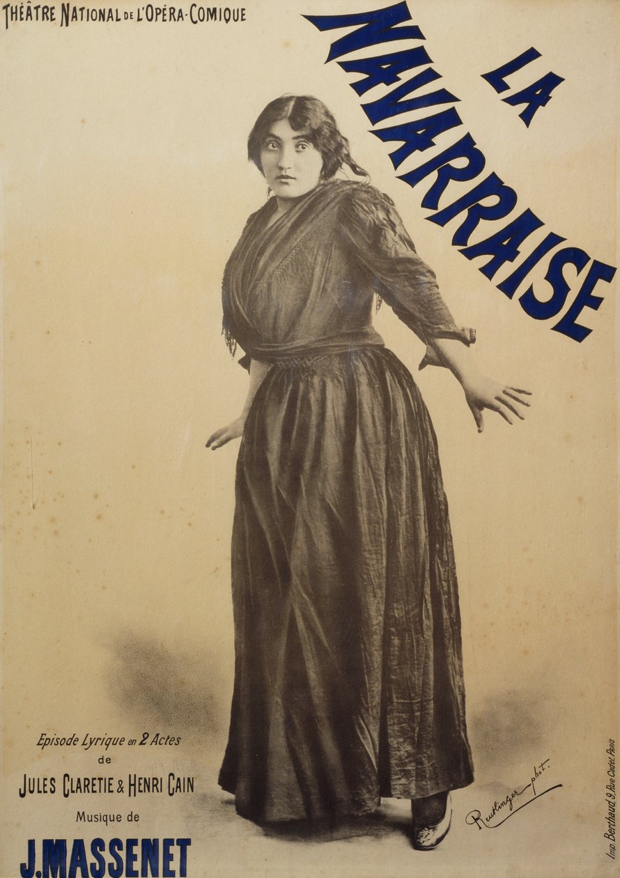 Affisch för Navarraise, opera, libretto av Jules Claretie och Henri Cain, musik av Jean Massenet, framförd av Emma Calve, affisch för Opera-Comique i Paris av Charles Reutlinger