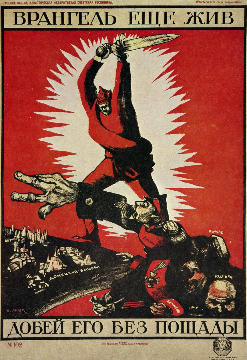 RYSKA REVOLUTIONEN "Vrangel lever fortfarande, låt oss göra slut på det hänsynslöst!" av Dmitry (1883 1946) Moor