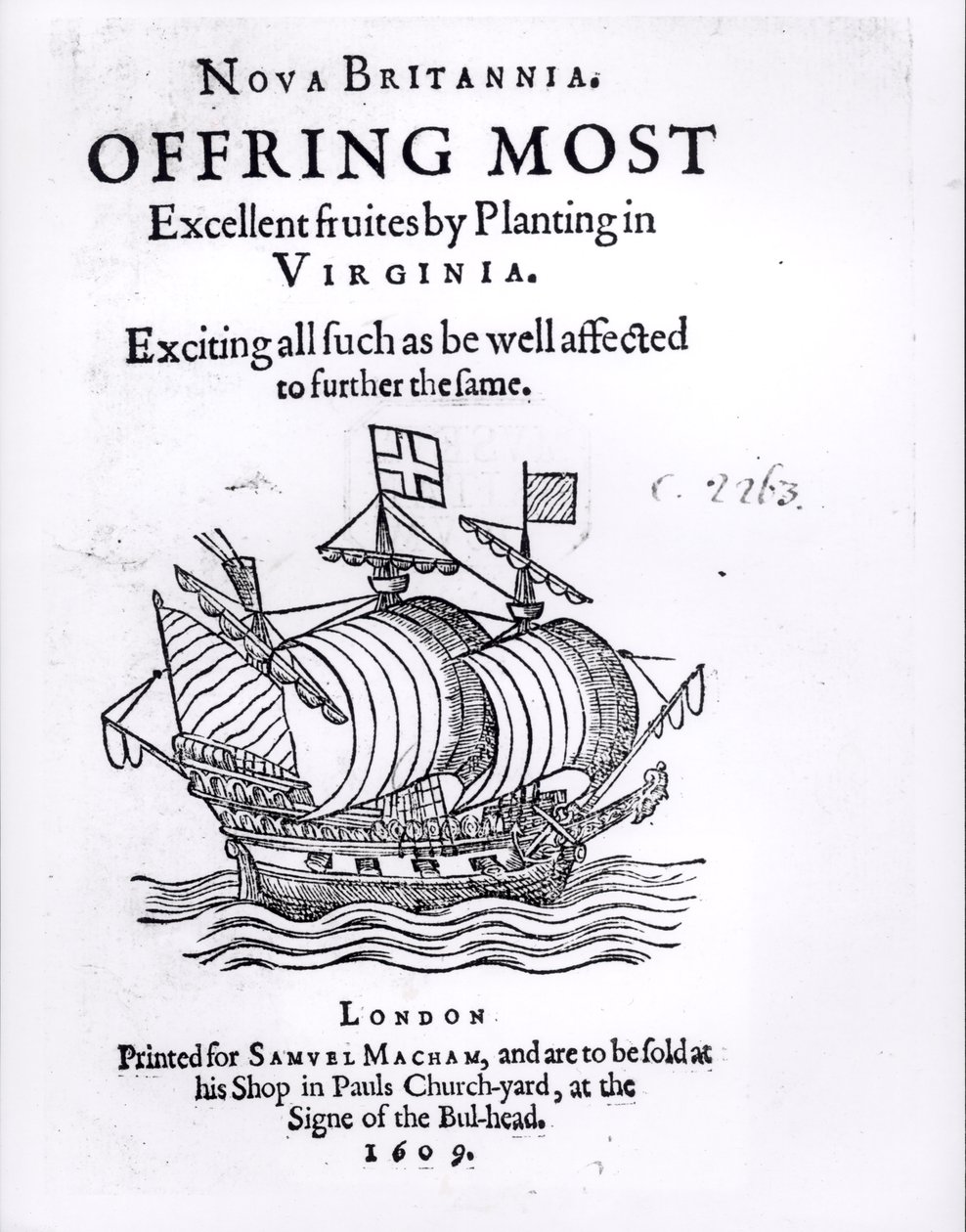 Nova Britannia. Erbjuder mest utmärkta frukter genom att plantera i Virginia, 1609 av English School