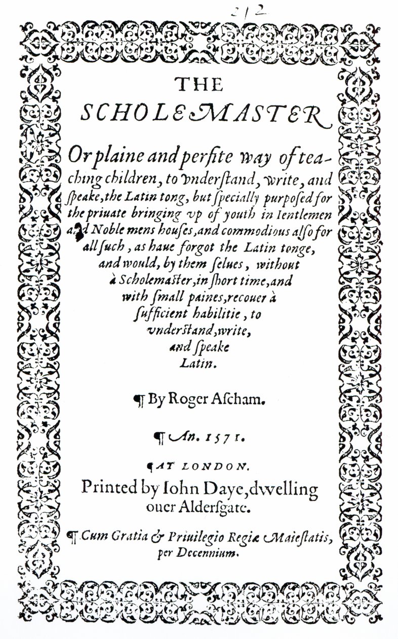 The Scholemaster av Roger Ascham, publicerad i London 1571 av English School