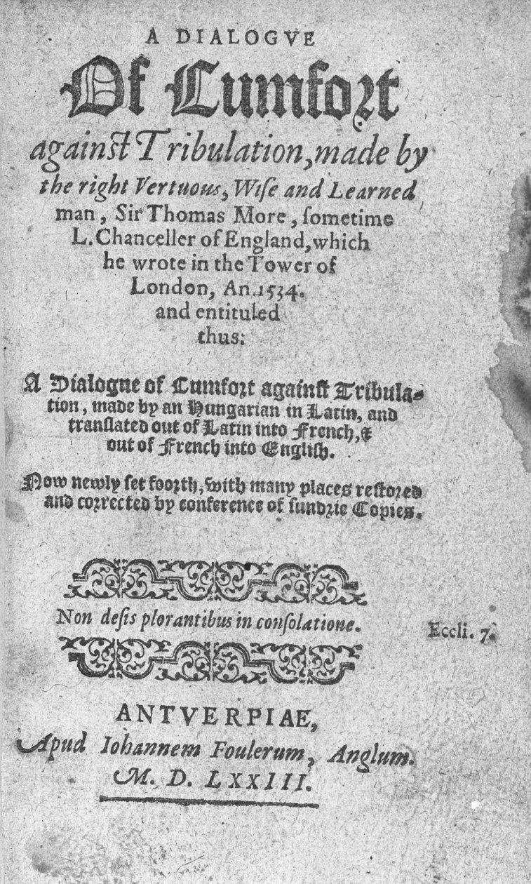 Titelsida för A Dialogue of Comfort against Tribulation av Sir Thomas More, publicerad 1573 (tryckt papper) av English School