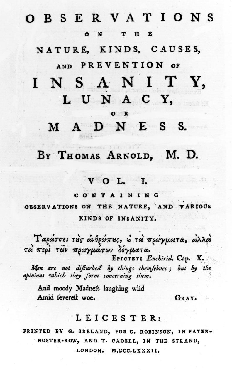Titelsida till observationer om naturen, slag, orsaker och förebyggande av galenskap, galenskap eller galenskap av Thomas Arnold, publicerad 1782 (tryckt papper) av English School