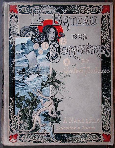 Framsida av "Le Bateau des Sorcieres" av Gustave Toudouze, utgiven av Editions Mame & Fils. av Ernest John Alexis Vulliemin