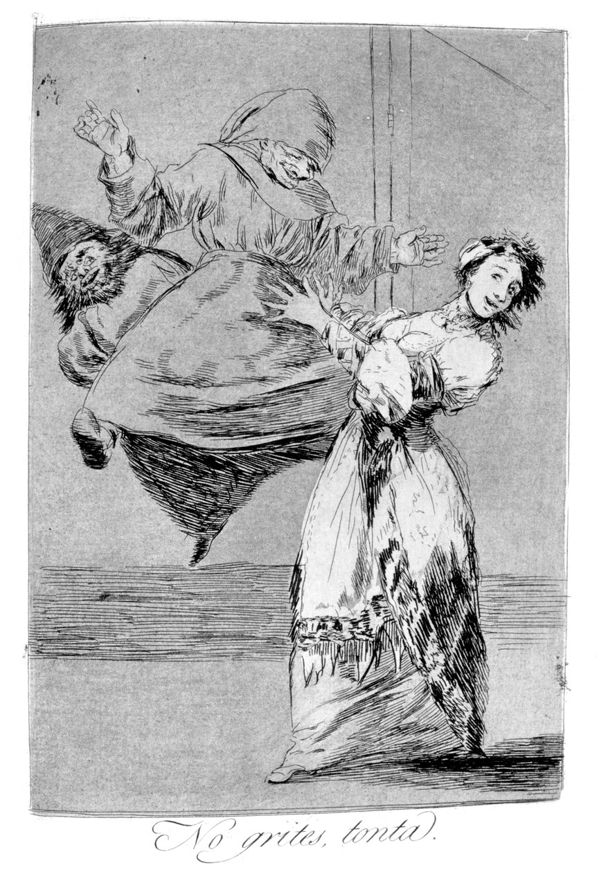 Skrik inte din idiot, 1799 av Francisco de Goya