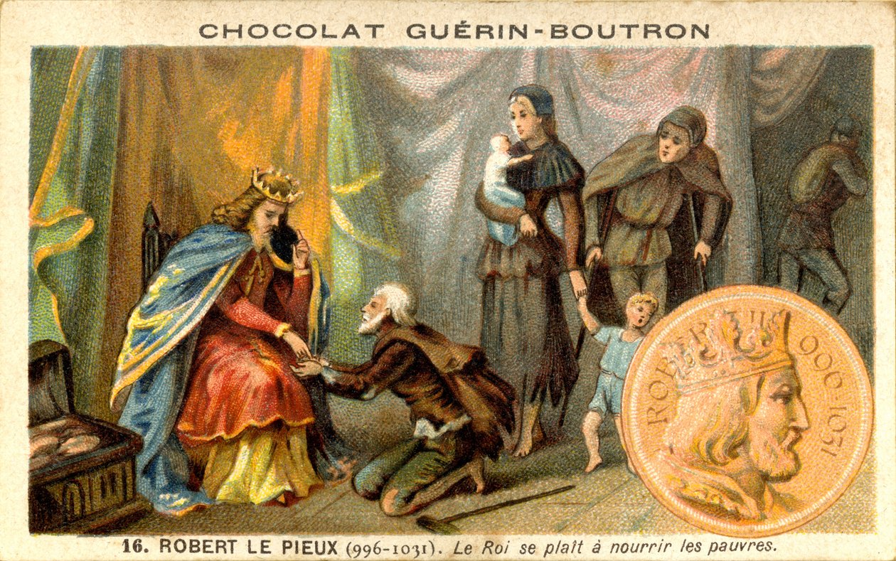 Reklamkromolitografi av choklad Guerin Boutron, Robert II kallad The Fious King of the Franks från 996 till 1031. Kungen gillar att mata de fattiga (kromolitografi) av French School