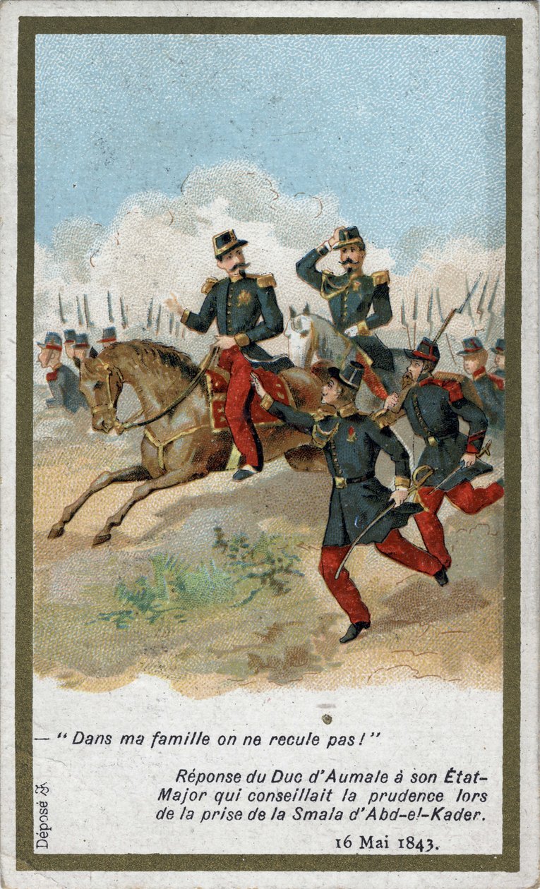 I min familj tar vi inte ett steg tillbaka! Hertigen av Aumales svar till hans generalstab som rådde till försiktighet när han tog smala (smalah) av Abd el Kader (Abd El-Kader) den 16 maj 1843. Kromolitografi av 1800-talet. av French School