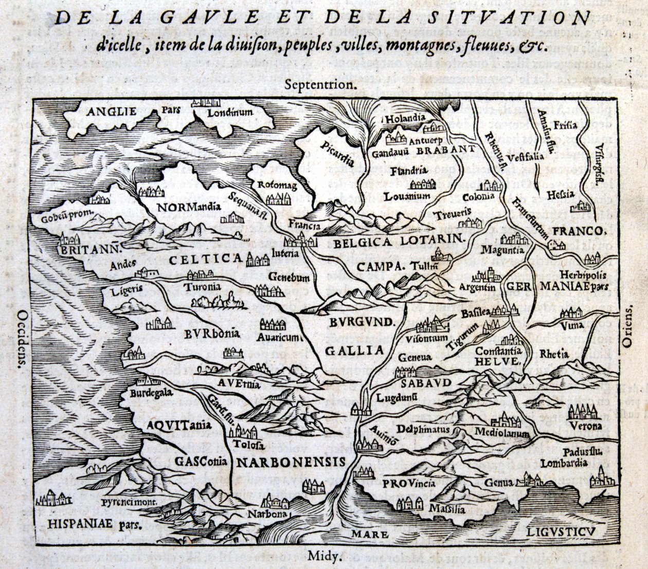 Gallien, dess floder och berg - i "Universal Cosmography at the End of the World" av François de Belle Forest, red. Sonnius, Paris av French School