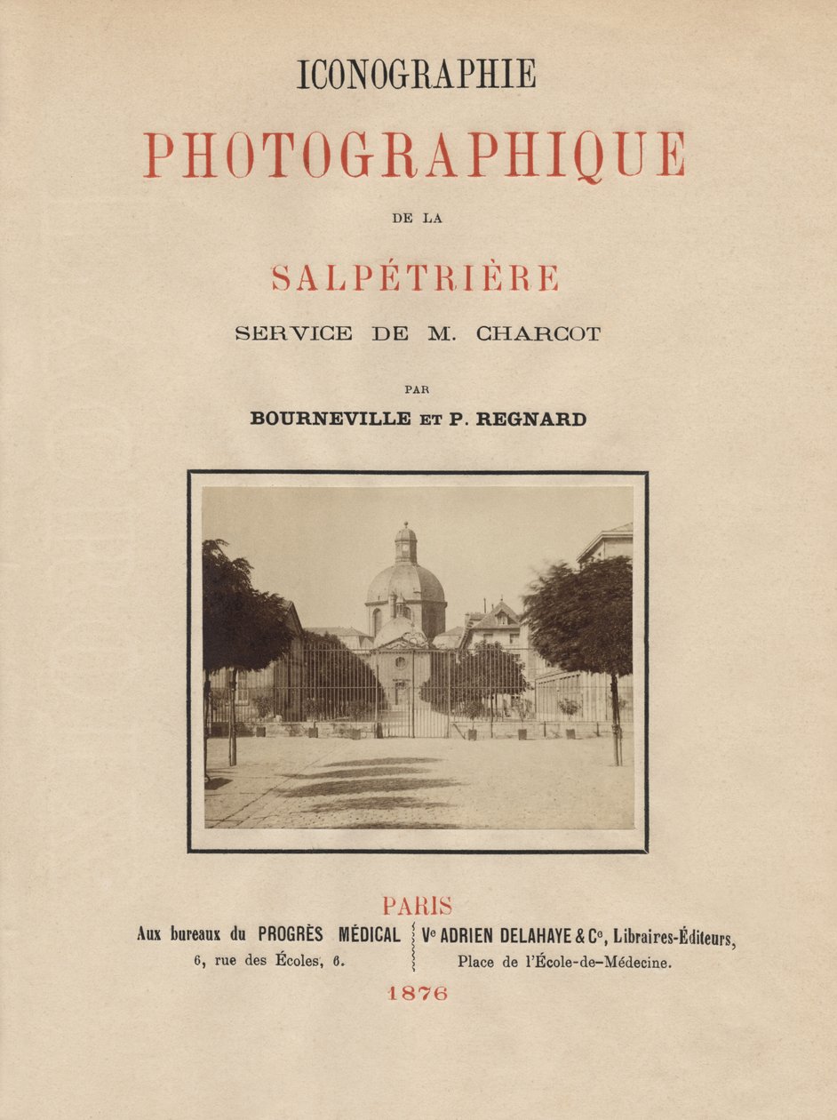 Titelsida för Photographic Iconography of La Salpetriere av Bourneville och P. Regnard, Paris, 1876 (albumtryck) av French School