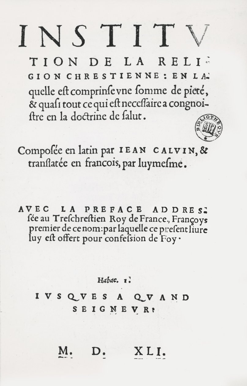 Titelsidan för Institutes of the Christian Religion av John Calvin, franska första upplagan, 1541 av French School