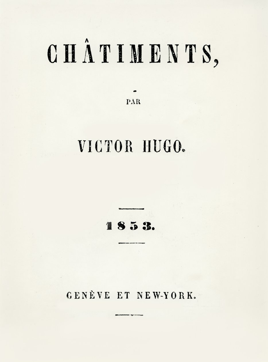 Titelsidan för Les Chatiments (1853) av Victor Hugo (1802-85), publicerad i Geneve och New York, 1853 av French School