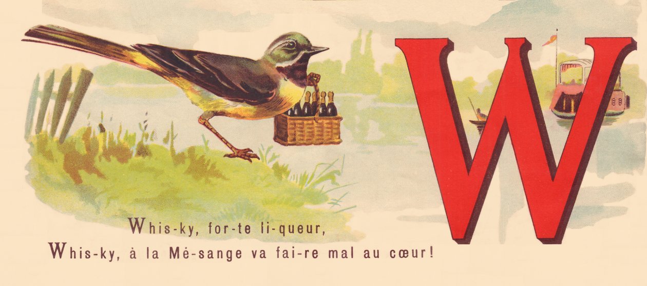 W: Whiskey, stark likör, Whiskey, har mesen kommer att göra ont i hjärtat! av French School