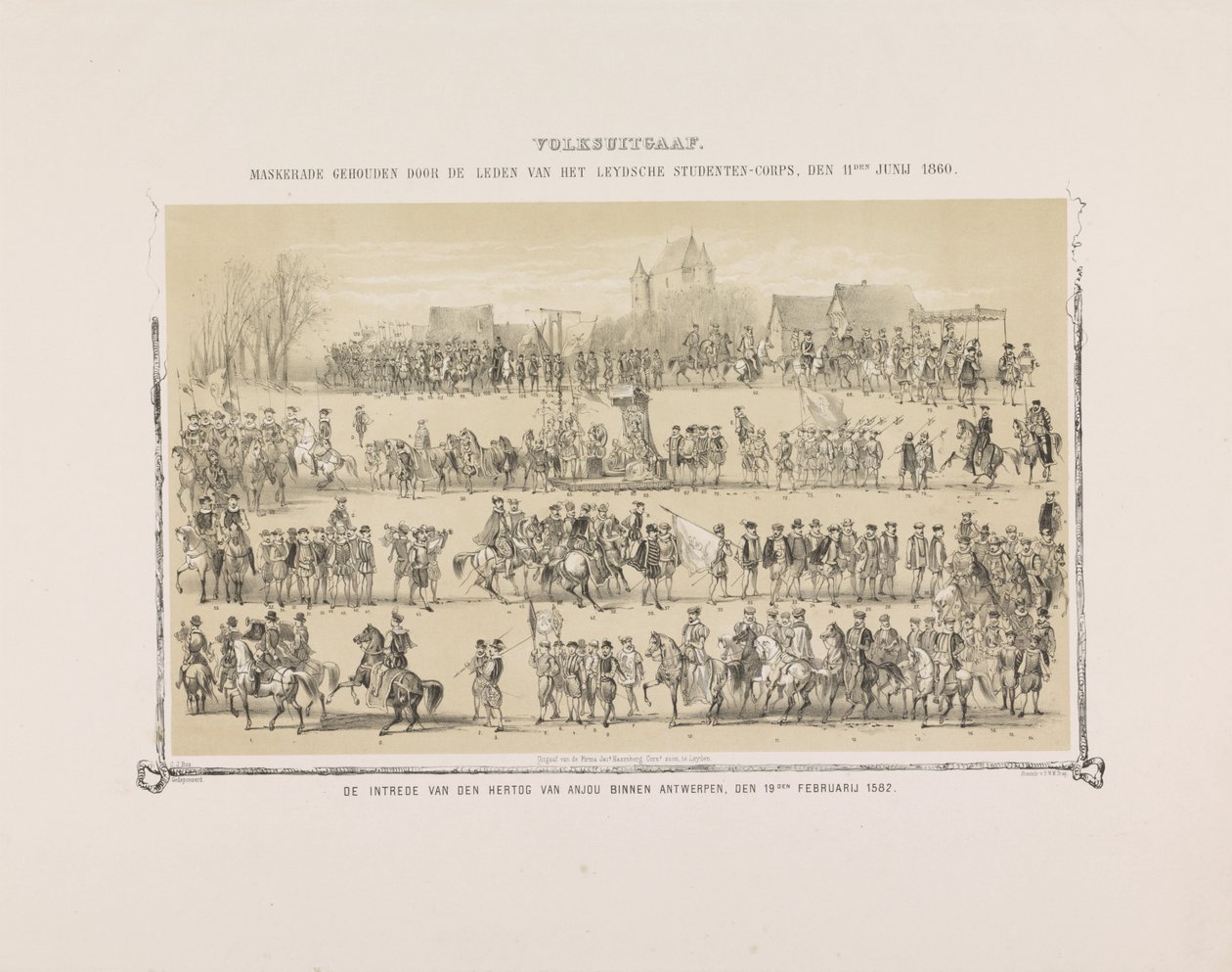 Folkets upplaga. Maskerad som hölls av medlemmarna i Leydsche Studenten-Corps, 11 juni 1860. Hertigen av Anjous inresa i Antwerpen, 19 februari 1582. (titel på objekt) av Gerardus Johannes Bos