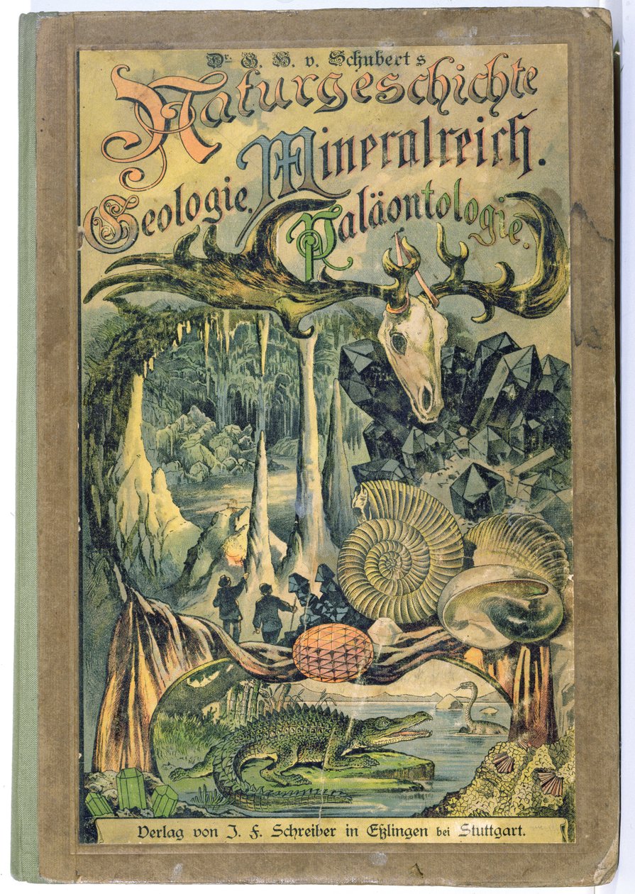Omslag för Natural History, Geology, Mineral Kingdom, Palaontology av Dr. H. von Schubert, Stuttgart, 1888 av German School