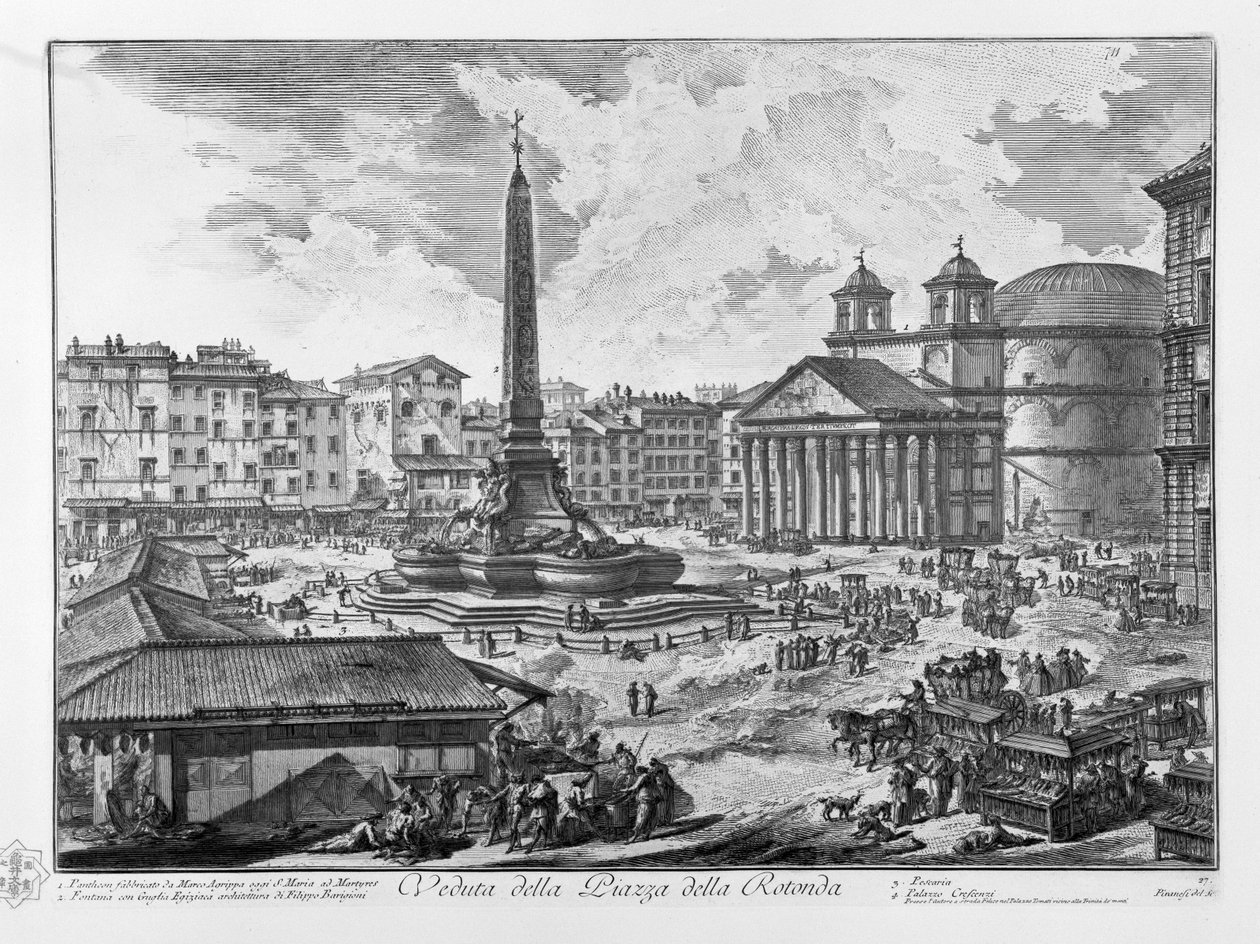 Veduta della Piazza della Rotonda Pantheon fabbricato da Marco Agrippa oggi S. Maria ad Martyres Fontana con Guglia Egiziaca architettura di Filippo Barigioni Pescaria Palazzo Crescenzi av Giovanni Battista Piranesi
