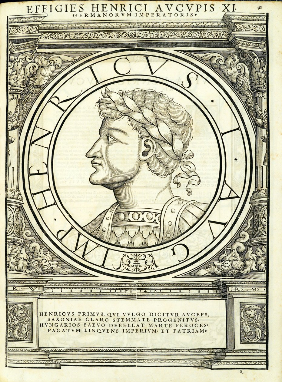 Henricus I Auceps, illustration från "Imperatorum romanorum omnium orientalium et occidentalium verissimae imagines ex antiquis numismatis", träsnitt av Rudolph Wyssenbach, tryckt av Andreas Gesner, Z av Hans Rudolf Manuel Deutsch