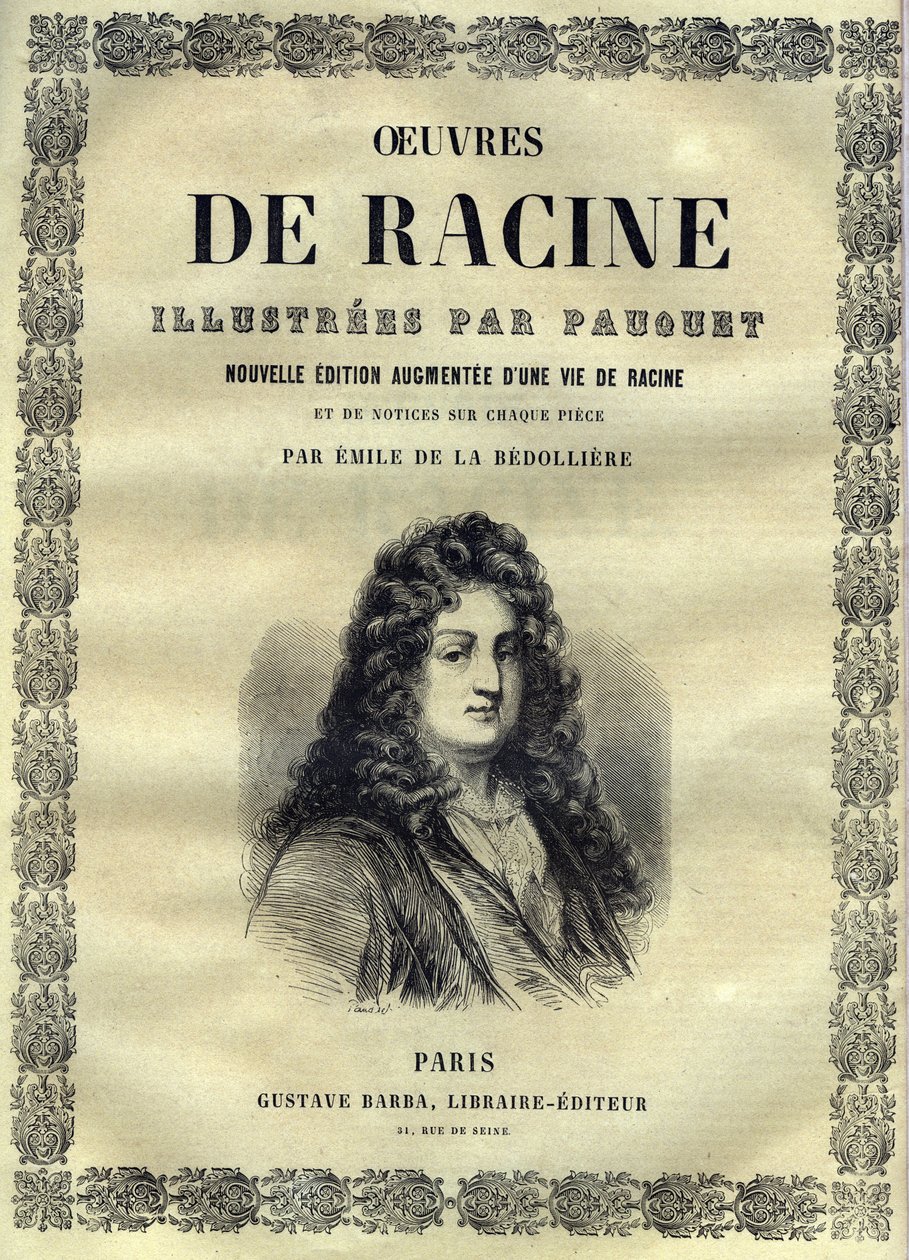 Konstverk av Jean Racine illustrerade av Pauquet och notis av Emile de La Bedolliere - 1851 av Hippolyte Louis Pauquet