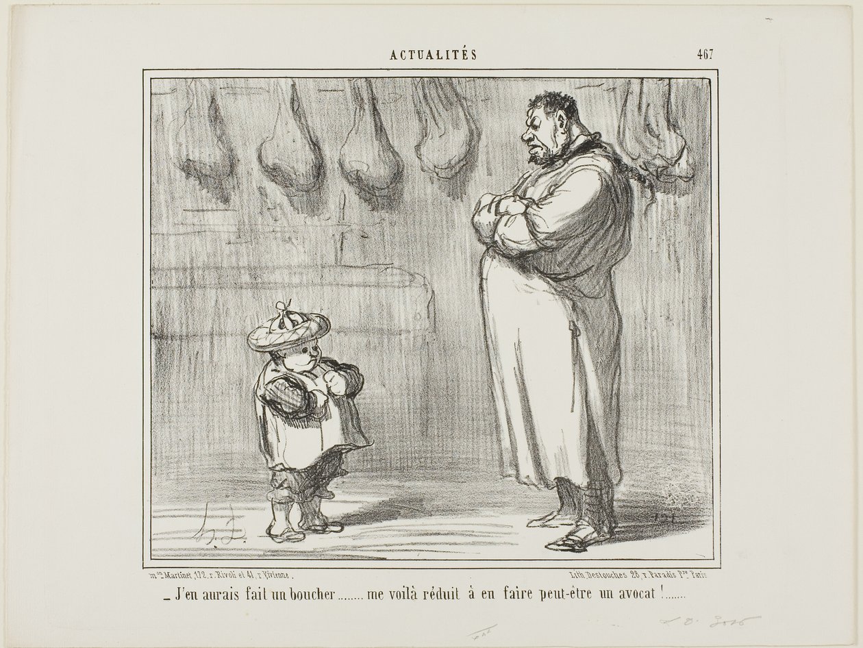 "- Jag hade så gärna velat göra honom till slaktare också... nu är jag tvungen att göra honom till advokat", plansch 467 från Actualités av Honoré Victorin Daumier