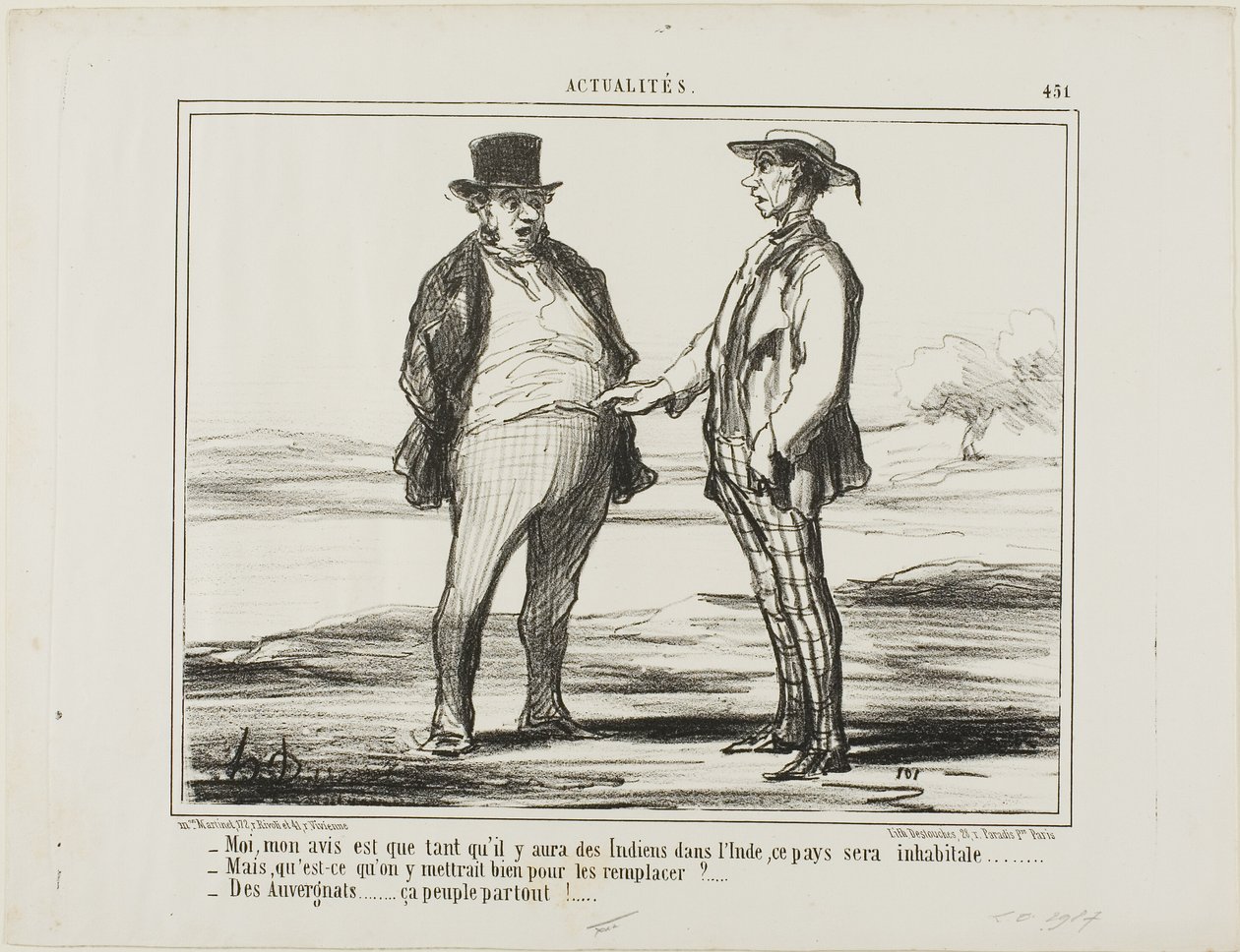 "- Enligt min mening: så länge det finns indier som befolkar Indien... - Men vad vill du ersätta dem med... - Med Auvergnats... de bosätter sig överallt!", plansch 451 från Actualités av Honoré Victorin Daumier