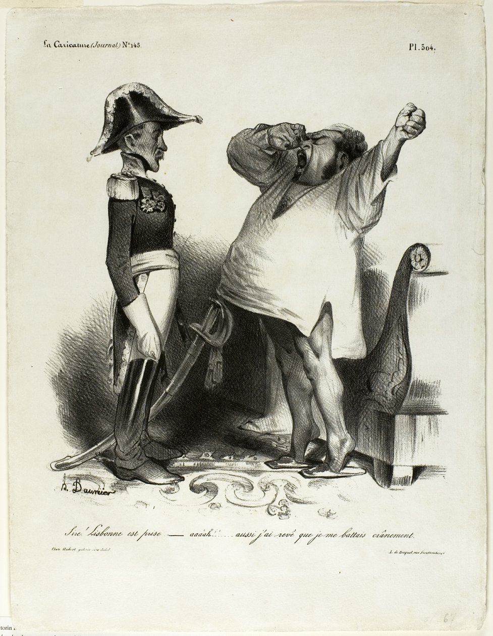 "- Sire! Lissabon har intagits. - aaaah!!! ... och jag drömde att jag hade kämpat modigt!"," platta 304 av Honoré Victorin Daumier