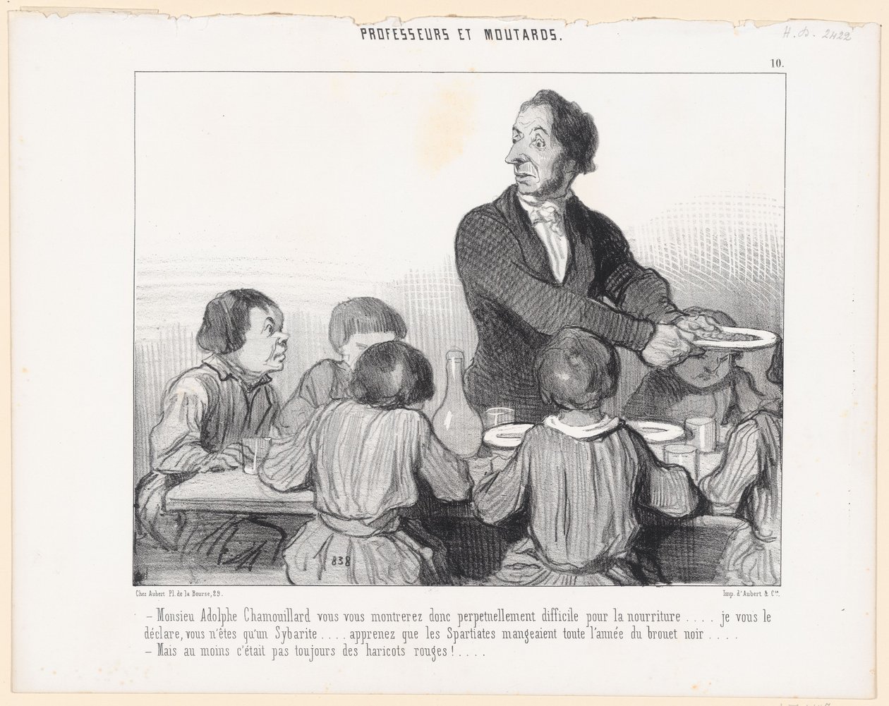 Herr Adolphe Chamouillard, ni kommer alltså ständigt att vara kräsen med maten ... jag förklarar för er, ni är bara en sybarit ... lär er att spartanerna åt svart soppa hela året ... - Men åtminstone var det av Honoré Daumier