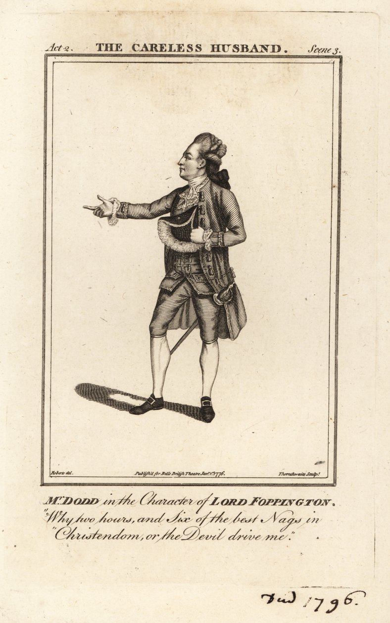 Mr James William Dodd i rollen som Lord Foppington i Colley Cibbers The Careless Husband, Drury Lane Theatre av James (after) Roberts