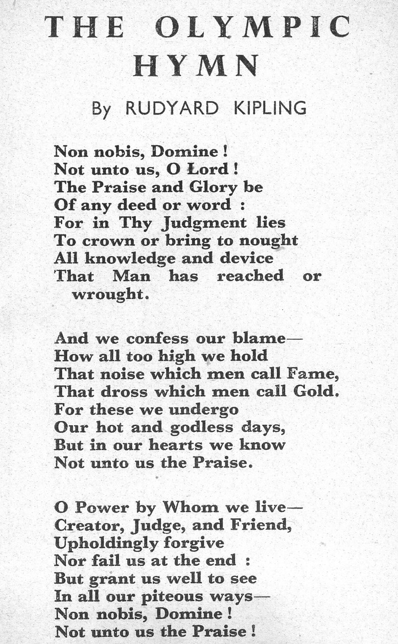"Non Nobis, Domine! Inte för oss, o Herre", olympisk hymn tonsatt av Roger Quilter för öppningsceremonin för de olympiska spelen i London 1948. av Joseph Rudyard Kipling