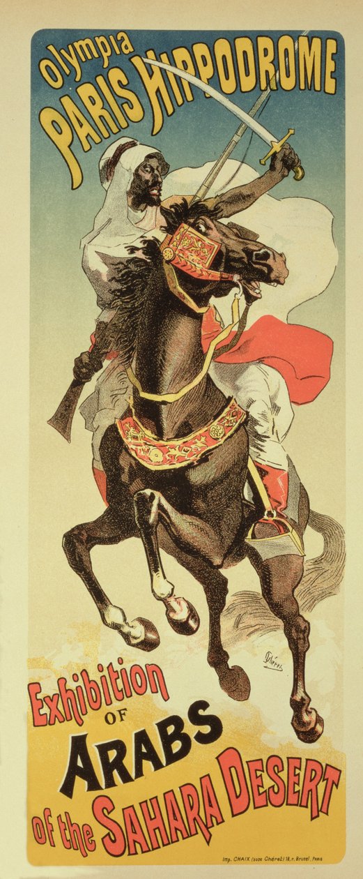 Reproduktion av en affisch som annonserar en "Utställning av araber i Saharaöknen", Paris Hippodrome av Jules Cheret