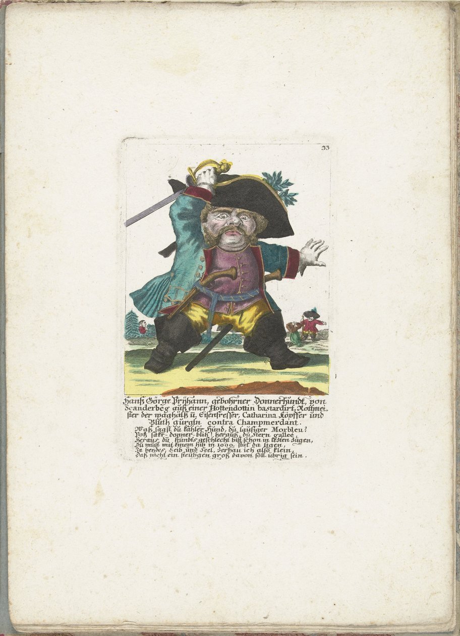 De dwerg Hanss Görge Prijhann som woeste officer, ca 1710 Hanß Görge Prijhann, född Donnerhundt, från Scanderbeg från en Hottendottin-jävel Rottmeister den vågade och järnätaren, Catharina, köpffer och Bluth gurgln contra Champmerdant (titl. av Martin Engelbrecht (attributed to)