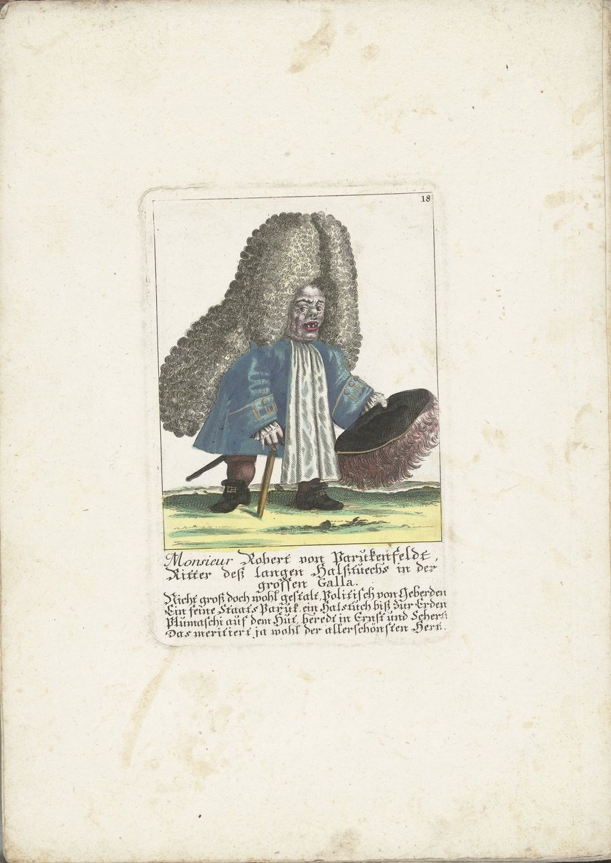 De dwerg Robert von Parukenfeldt, ca 1710 Monsieur Robert von Parukenfeldt, Knight of the Long Neck Cloth in the Great Galla (titel på objektet) Il Callotto resurcitato eller nyinrett litet skåp (serietitel) av Martin Engelbrecht (attributed to)