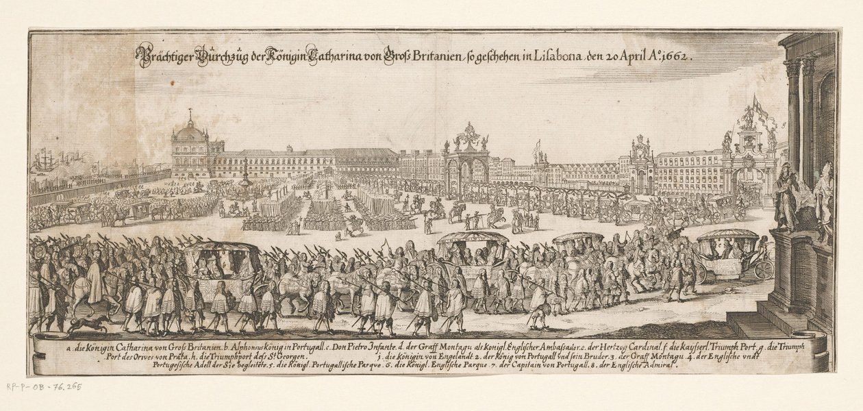 Catherines avgång från Braganza till England den 20 april 1662 Prächtiger Durchzug der Königin Catharina von Gross Britanien, så publicerad i Lissabon den 20 april Ao. 1662 (titel på objekt) Giftermål mellan Katarina av Bragança och den engelske kungen Kar av Matthäus Merian (II)