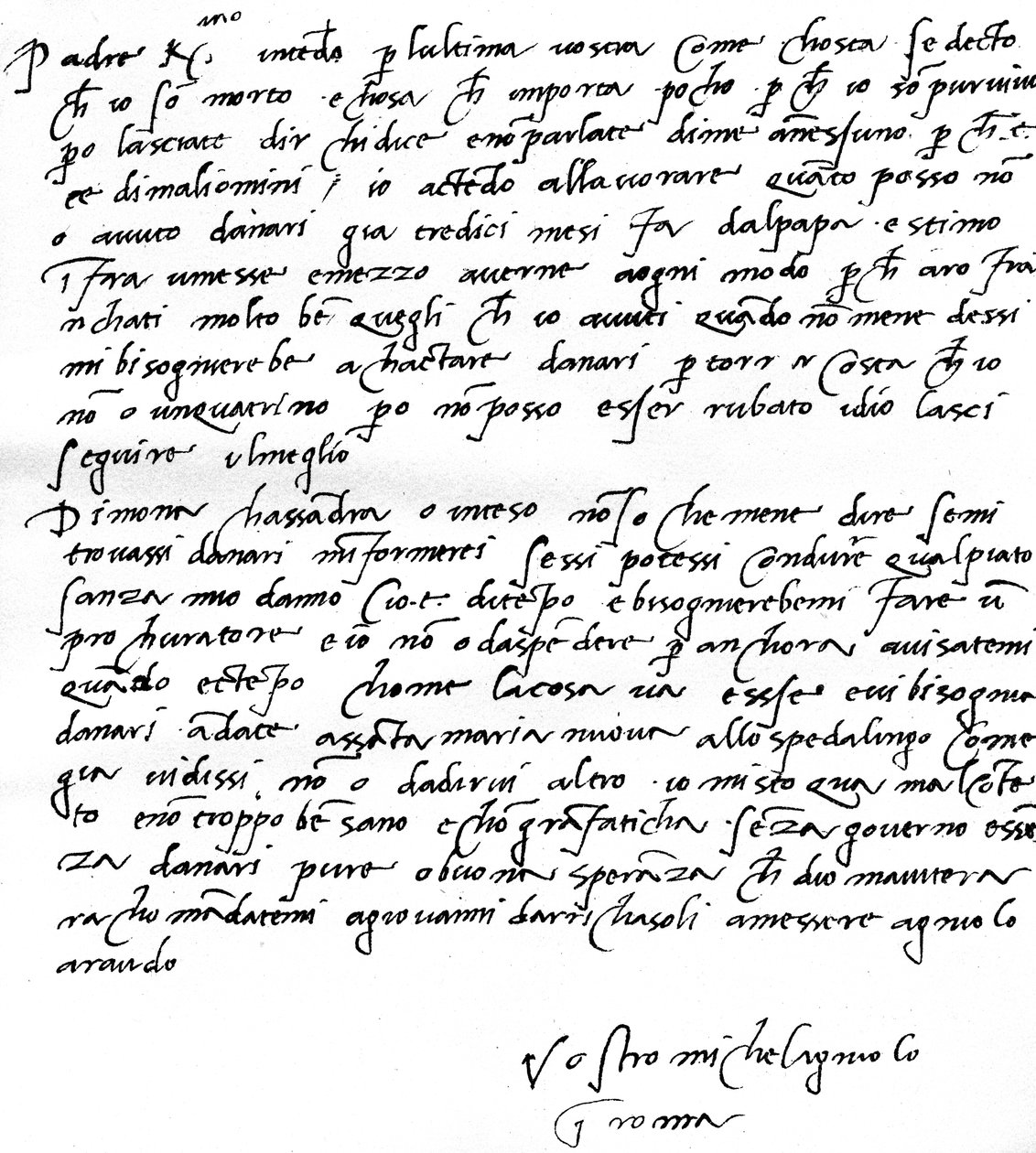 Brev till sin far, Leonardo di Buonarrota Simoni, i Florens, i vilket han motsäger ett rykte om hans död och klagar över att han inte har fått betalt av påven på 13 månader, skrivet från Rom i juni 1508. av Michelangelo Buonarroti