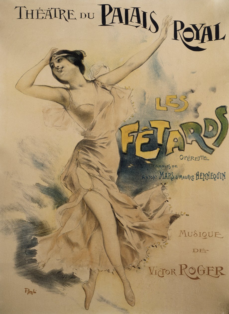 Affisch för Le Fetards, operett, libretto av Antony Mars och Maurice Hennequin, musik av Victor Roger, affisch för Theatre du Palais Royal i Paris av Pal