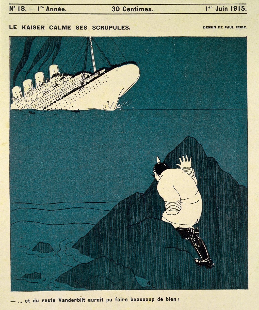 Kejsaren lugnar sina skrupler...och dessutom hade Vanderbilt kunnat göra mycket nytta!", publicerad i Le Mot, 1 juni 1915. av Paul Iribe